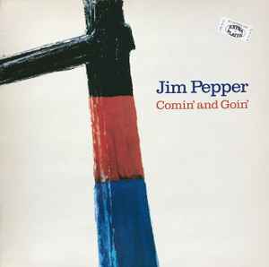 Jim Pepper - Comin' And Goin' album cover