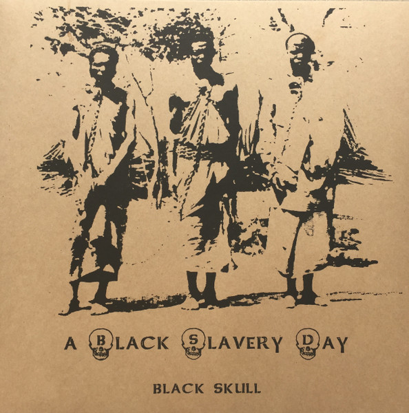 Black Skull – A Black Slavery Day (1982, Vinyl) - Discogs