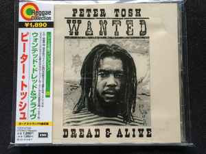 Peter Tosh – Wanted Dread & Alive (2002, CD) - Discogs