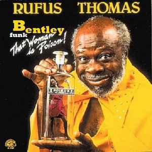 Rufus Thomas - That Woman Is Poison! album cover