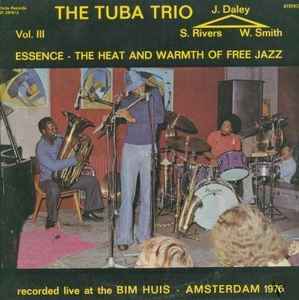 Essence - The Heat And Warmth Of Free Jazz Vol. III - The Tuba Trio
