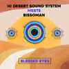 Hi Desert Sound System Meets BissoMaN - Blessed Eyes