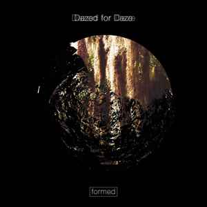 Dazed For Daze - Formed album cover