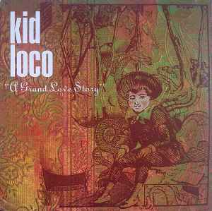 Kid Loco – A Grand Love Story (1997, Vinyl) - Discogs
