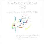 Cover of The Colours Of Praise Two (An Instrumental Medley Of 20 Praise Classics), 1988, CD