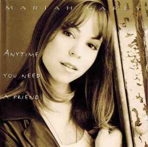 Anytime You Need A Friend - Mariah Carey