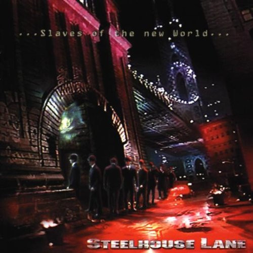 Steelhouse Lane u003d スティールハウス・レーン – Slaves Of The New World u003d スレイヴズ・オブ・ザ・ニュー・ワールド  (1999