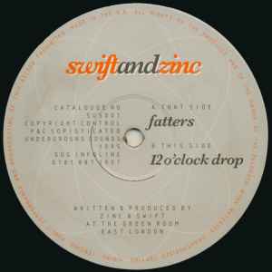 Swift And Zinc* - Fatters / 12 O'Clock Drop