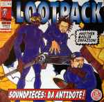 Lootpack – Soundpieces: Da Antidote (1999, CD) - Discogs