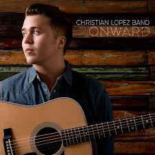 Album herunterladen Christian Lopez Band - Onward