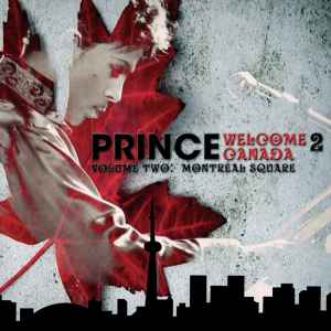 Prince – Welcome 2 Canada Volume One: Toronto (2012, CD