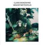 Clara Mondshine – Memorymetropolis (1983, Vinyl) - Discogs