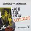 Groovy Uncle Featuring Jane Wrangham - Make It Sound Like An Accident