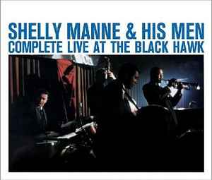 Shelly Manne & His Men – Complete Live At The Black Hawk (2010, CD