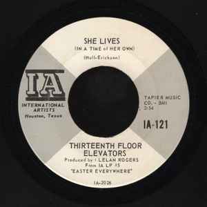 She Lives (In A Time Of Her Own) - Thirteenth Floor Elevators