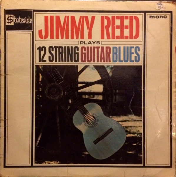 Jimmy Reed – Plays 12 String Guitar Blues (1963, Vinyl) - Discogs