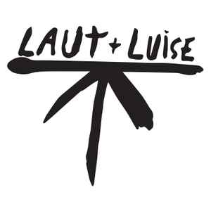 Laut & Luise on Discogs