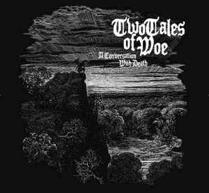 Two Tales Of Woe - A Conversation With Death album cover