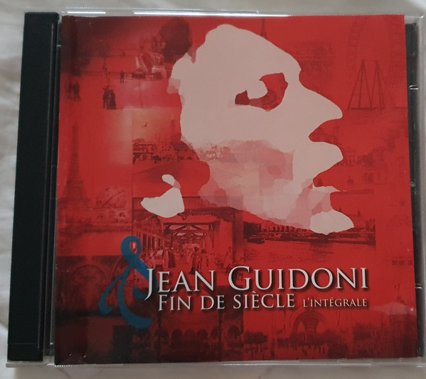 Jean Guidoni – Fin De Siècle L'Intégrale (2012, All Media) - Discogs