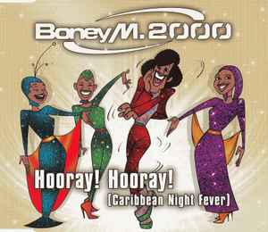 Boney M. - Hooray! Hooray! (Caribbean Night Fever)