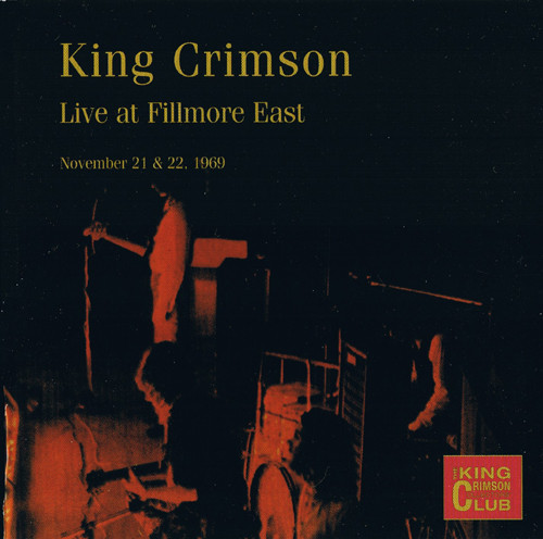 King Crimson – Live At Fillmore East (November 21 & 22, 1969