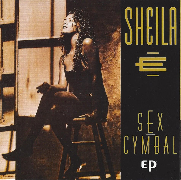 Sheila E Sex Cymbal Ep 1991 Cd Discogs