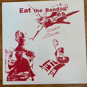 Celebrity Handshake - Eat The Bandages album cover