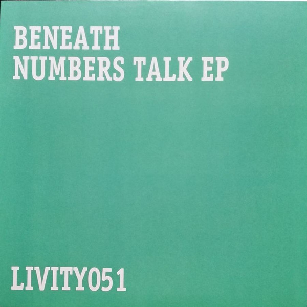 Beneath - Numbers Talk EP | Livity Sound (LIVITY051) - 2