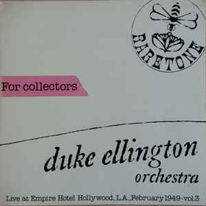 Live At Empire Hotel Hollywood, L.A., February 1949-Vol.3 - Duke Ellington