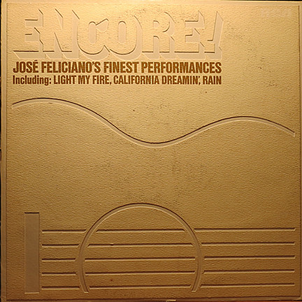 José Feliciano - Encore! José Feliciano's Finest Performances