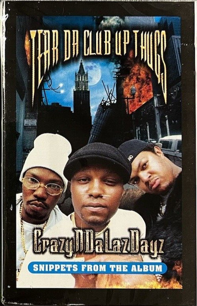 Tear Da Club Up Thugs Of Three 6 Mafia – CrazyNDaLazDayz (1999 