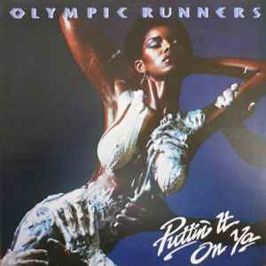 Olympic Runners - Puttin' It On Ya
