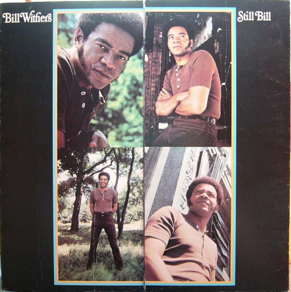 Bill Withers - Still Bill | Releases | Discogs