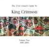 King Crimson - The 21st Century Guide To King Crimson (Volume Two 1981-2003)
