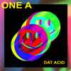 ONE A (2) - DAT ACID