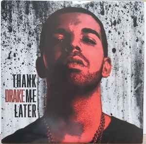 Drake – Thank Me Later (2018, Clear, Vinyl) - Discogs
