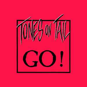 Tones On Tail - Go! album cover