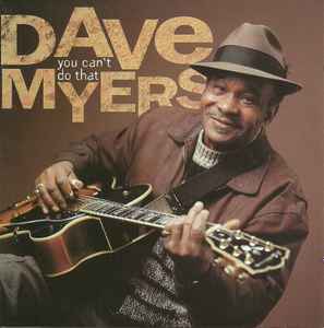 Dave Myers - You Can't Do That