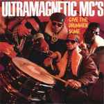 Ultramagnetic MC's – Give The Drummer Some (1989, Vinyl) - Discogs