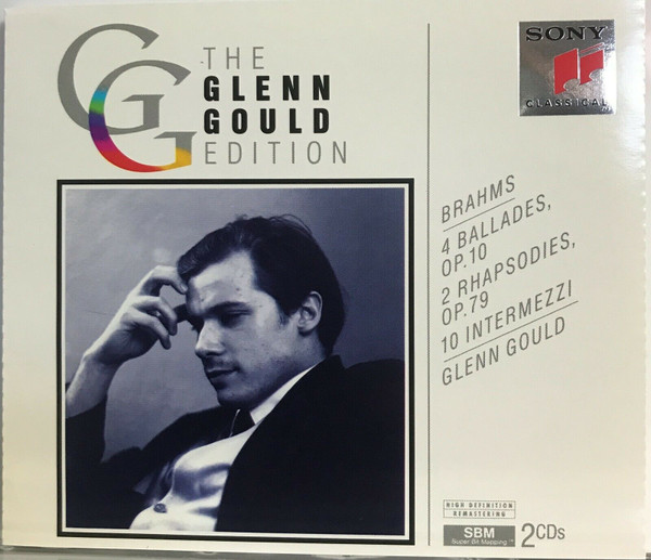 Brahms, Glenn Gould – 4 Ballades, Op. 10; 2 Rhapsodies, Op. 79; 10