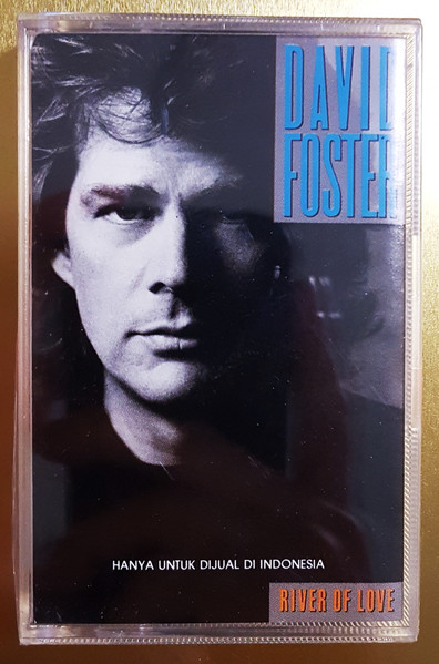 David Foster - River Of Love | Releases | Discogs