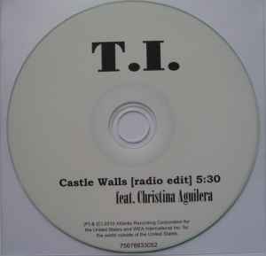 T.I. Feat. Christina Aguilera – Castle Walls (2011, CDr) - Discogs