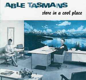Store In A Cool Place - Able Tasmans