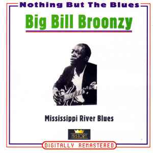 Big Bill Broonzy - Mississippi River Blues