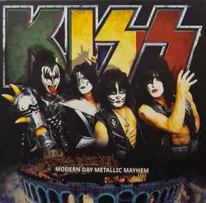 Kiss – Modern Day Metallic Mayhem (2015, CD) - Discogs