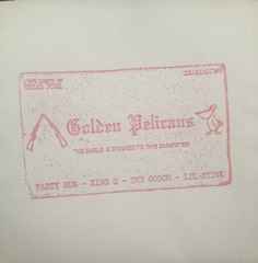 Golden Pelicans - The Earls / Chained To This Dumpster