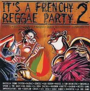 It's A Frenchy Reggae Party 2 (1999, CD) - Discogs