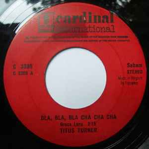 Titus Turner Bla Bla Bla Cha Cha Cha Vinyl Discogs