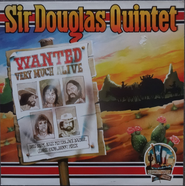Sir Douglas Quintet / Doug Sahm And Augie Meyers – Live Love (1977