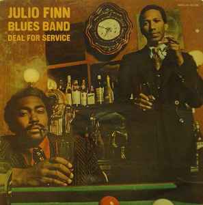 Pochette de l'album Julio Finn Blues Band - Deal For Service